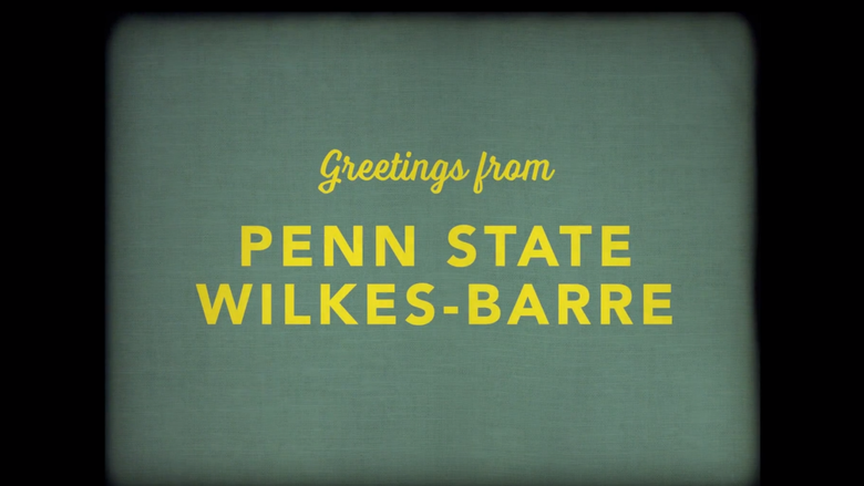 Greetings from Penn State Wilkes-Barre