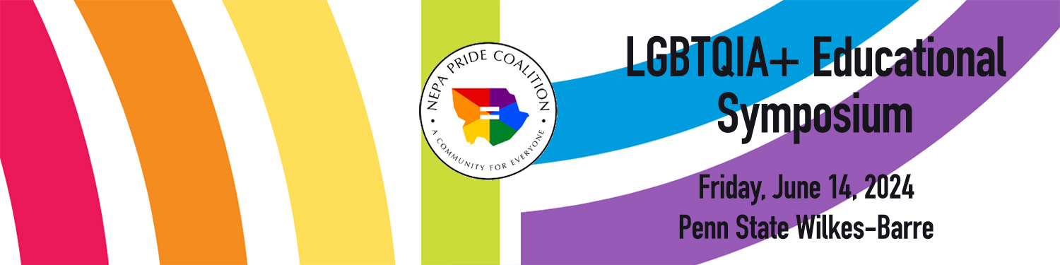 LGBTQIA+ Educational Symposium, Friday 6/14/2024 at Penn State Wilkes-Barre