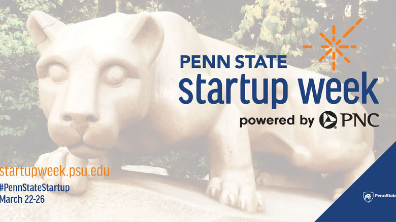 Penn State Startup Week powered by PNC 2021 logo over an image of the Penn State Nittany Lion Shrine.